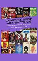 Dangerous Visions and New Worlds