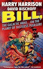 Bill, the Galactic Hero on the Planet of Tasteless Pleasure
