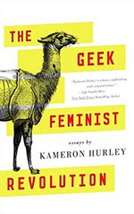 The Geek Feminist Revolution: Essays Cover