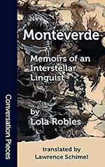 Monteverde: Memoirs of an Interstellar Linguist