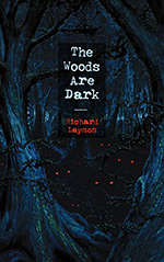 The Woods Are Dark