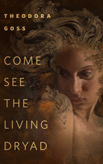Come See the Living Dryad Cover