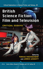 British Science Fiction Film and Television: Critical Essays