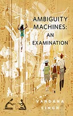 Ambiguity Machines: An Examination Cover