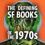 The Defining Science Fiction Books of the 1970s