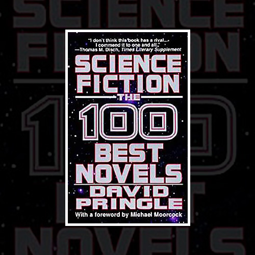 David Pringle's Science Fiction: The 100 Best Novels