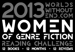 2013 Worlds Without End Women of Genre Fiction Reading Challenge